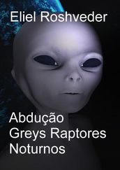 Abdução Greys Raptores Noturnos