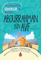 Abdurrahman Bin Avf-Peygamberimizin Güvenilir Arkada