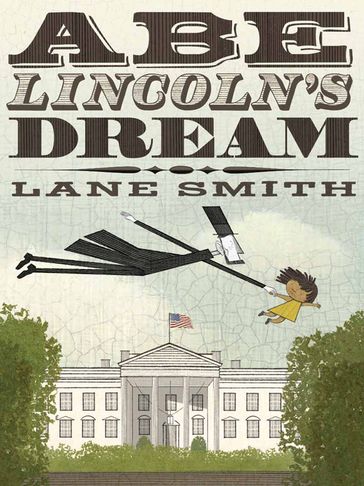 Abe Lincoln's Dream - Lane Smith