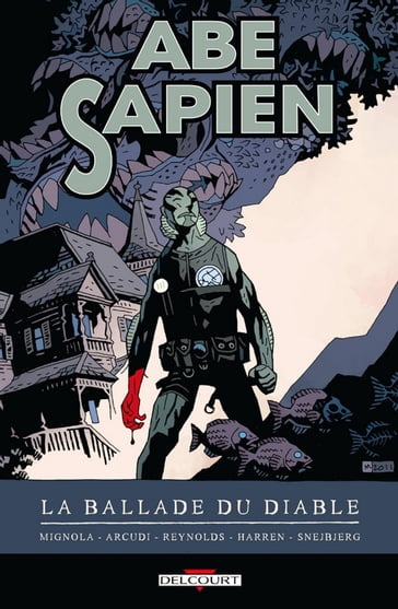 Abe Sapien T02 - James Harren - John Arcudi - Mike Mignola - Patric Reynolds - Peter Snejbjerg