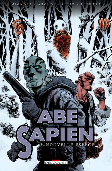 Abe Sapien T03 - John Arcudi - Max Fiumara - Mike Mignola - Scott Allie - Sebastian Fiumara