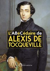 L Abécédaire d Alexis de Tocqueville