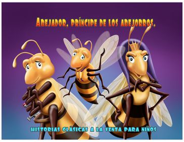Abejador, príncipe de los abejorros - Anthony S. Clark - Gina Olaciregui-Tutela - Troy G. Fohrman
