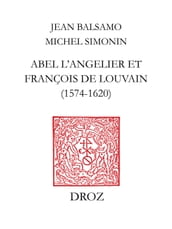 Abel L Angelier & Françoise de Louvain (1574-1620)