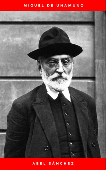 Abel Sánchez - Miguel de Unamuno