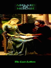 Abelard and Heloise - The Love Letters
