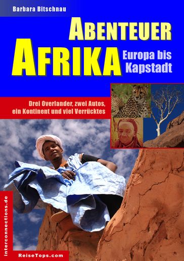 Abenteuer Afrika - Europa bis Kapstadt - Barbara Bitschnau