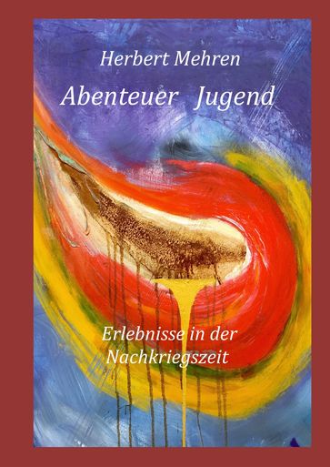 Abenteuer Jugend - Herbert Mehren