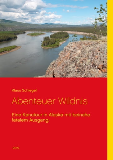 Abenteuer Wildnis - Klaus Schiegel