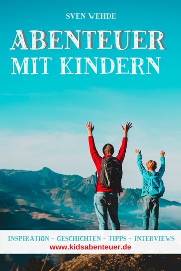 Abenteuer mit Kindern - Sven Wehde