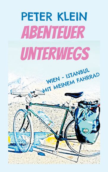 Abenteuer unterwegs - Peter Klein