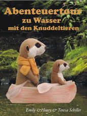 Abenteuertour zu Wasser mit den Knuddeltieren