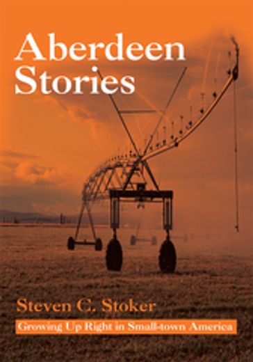 Aberdeen Stories - Steven C. Stoker