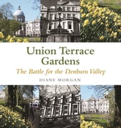 Aberdeen s Union Terrace Gardens