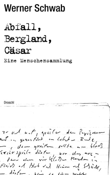 Abfall Bergland Cäsar - Werner Schwab