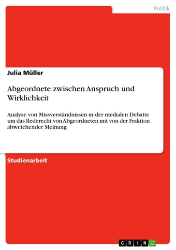 Abgeordnete zwischen Anspruch und Wirklichkeit - Julia Muller