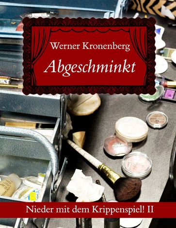 Abgeschminkt - Werner Kronenberg