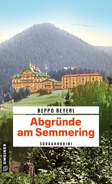 Abgründe am Semmering - Beppo Beyerl