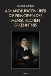 Abhandlungen über die Principien der menschlichen Erkenntnis