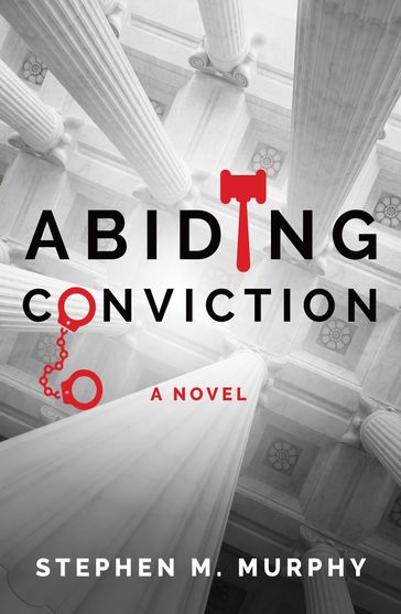 Abiding Conviction - Stephen M. Murphy