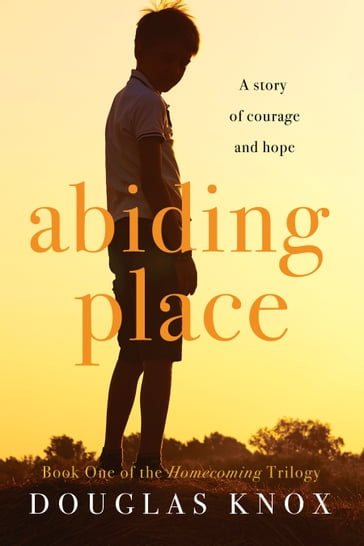 Abiding Place - Douglas Knox
