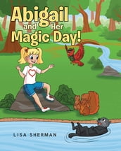 Abigail and Her Magic Day!