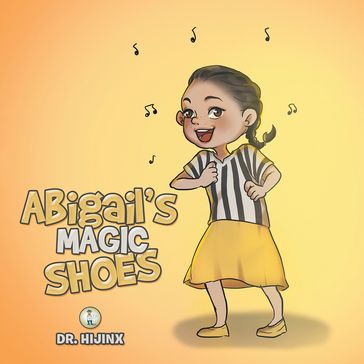 Abigail's Magic Shoes - Dr. Hijinx