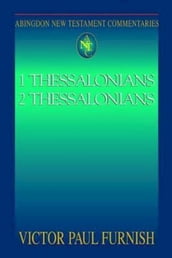 Abingdon New Testament Commentaries: 1 & 2 Thessalonians