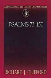 Abingdon Old Testament Commentaries: Psalms 73-150