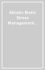 Abiotic & Biotic Stress Management in Plants