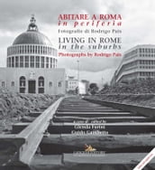 Abitare a Roma in periferia / Living in Rome in the suburbs