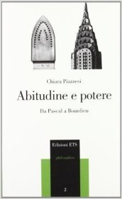 Abitudine e potere. Da Pascal a Bourdieu