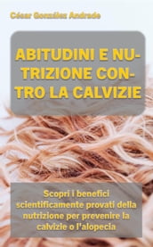 Abitudini E Nutrizione Contro La Calvizie