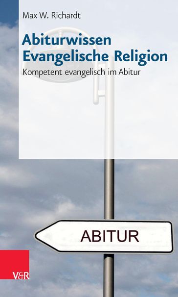 Abiturwissen Evangelische Religion - Max W. Richardt