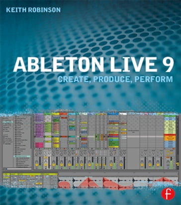 Ableton Live 9 - Keith Robinson