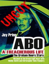 Abo - A Treacherous Life - The Graham Henry Story - Uncut