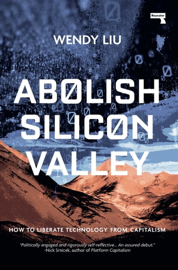 Abolish Silicon Valley - Wendy Liu