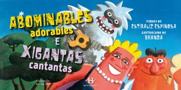 Abominables adorables e xigantas cantantas - Estíbaliz Espinosa