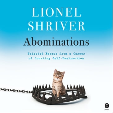 Abominations - Lionel Shriver