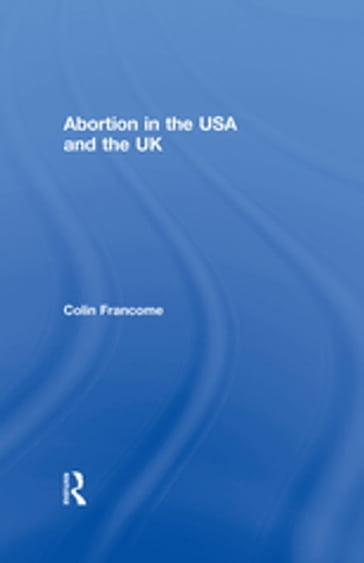 Abortion in the USA and the UK - Colin Francome