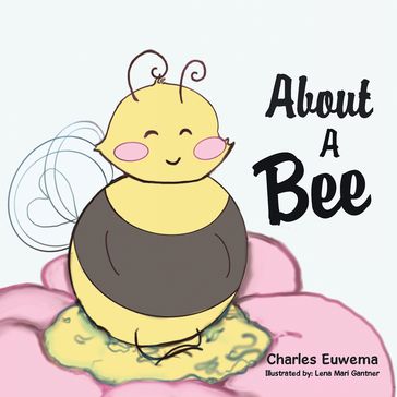 About A Bee - Charles Euwema