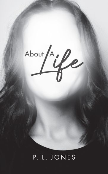 About A Life - P. L. Jones