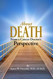 About Death From A Cancer Doctor s Perspective