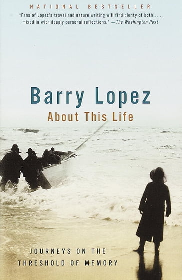 About This Life - Barry Lopez