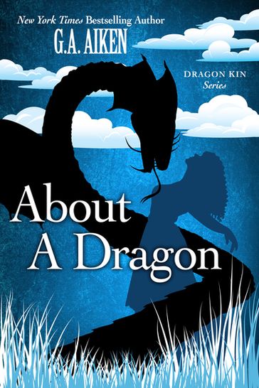 About a Dragon - G.A. Aiken