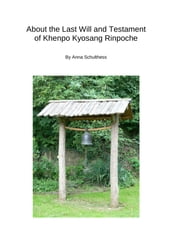 About the Last Will and Testament of Khenpo Kyosang Rinpoche