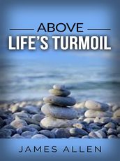 Above Life s Turmoil