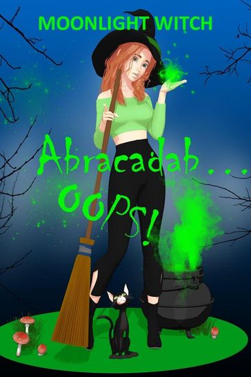 Abracadab...OOPS! - Moonlight Witch
