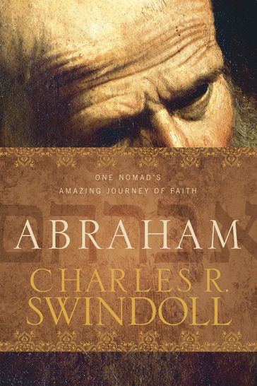 Abraham - Charles R. Swindoll