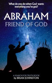 Abraham: Friend of God